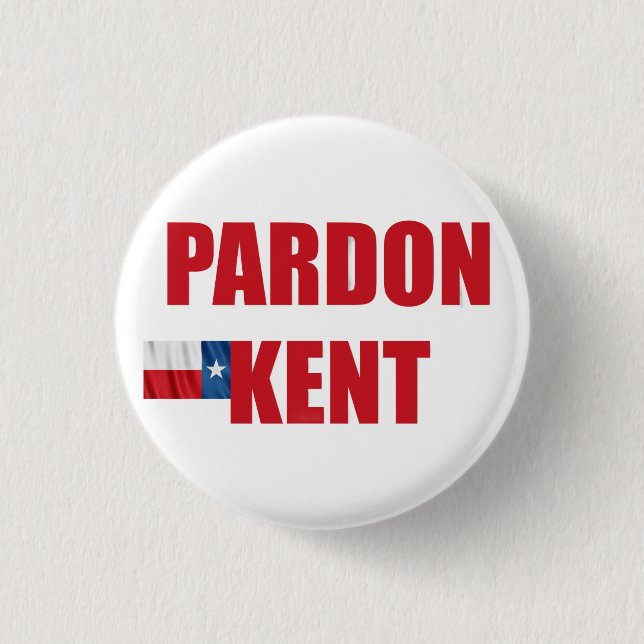 Pardon Kent 3 Cm Round Badge (Front)