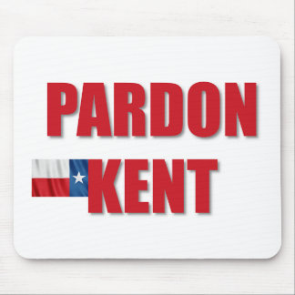 Pardon Kent Mouse Mat