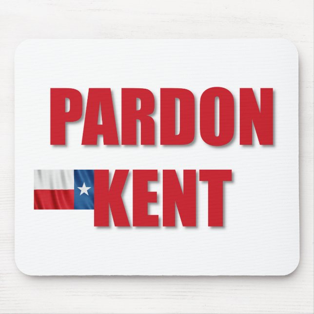 Pardon Kent Mouse Mat (Front)
