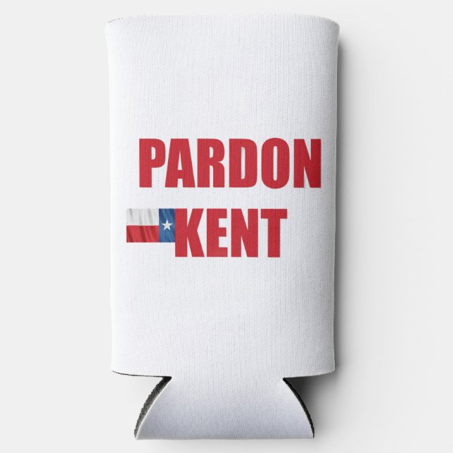 Pardon Kent Seltzer Can Cooler (Front)