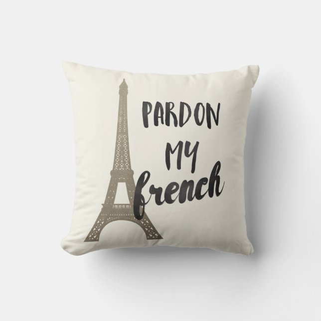 Pardon My French Cushion (Front)