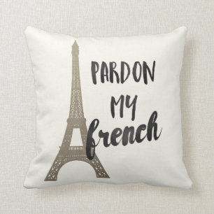 Pardon My French Cushion
