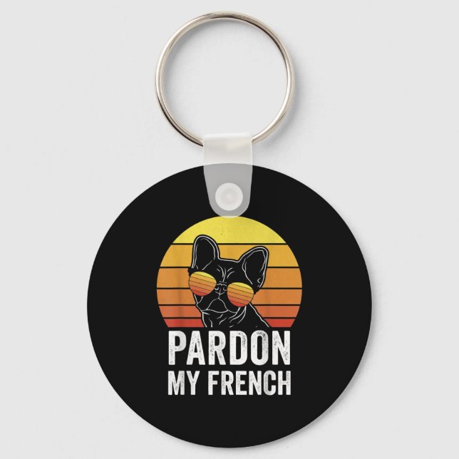 Pardon My French Dog Lover Gift Frenchie Bulldog Key Ring (Front)