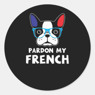 Pardon My French Funny French Bulldog Classic Round Sticker