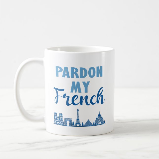 Pardon My French - Paris Skyline Coffee Mug (Left)