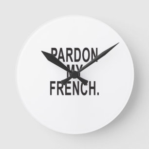 Pardon My French Round Clock