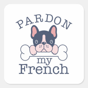 Pardon My French Square Sticker