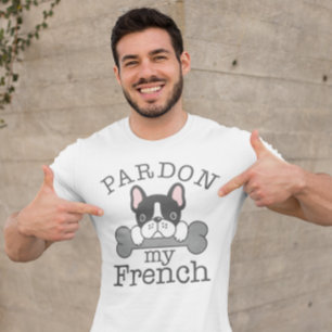 Pardon My French T-Shirt
