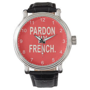 Pardon My French Watch