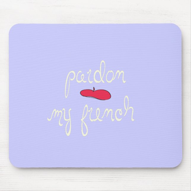 Pardon My French with Beret Mouse Mat (Front)