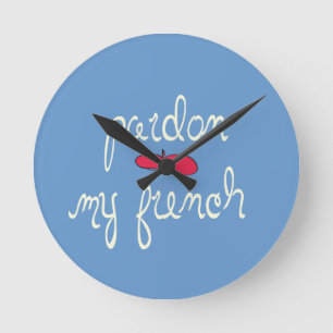 Pardon My French with Beret Round Clock