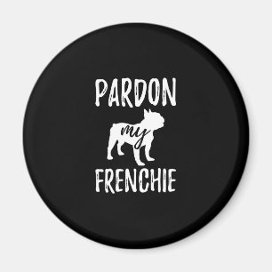 pardon my frenchie   french bulldog owners gift magnet