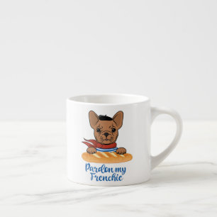 Pardon My Frenchie - Funny French Bulldog Espresso Cup