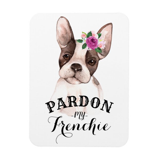 Pardon my Frenchie Magnet (Vertical)