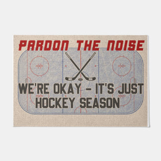 Pardon The Noise, It's Just Hockey Season Doormat