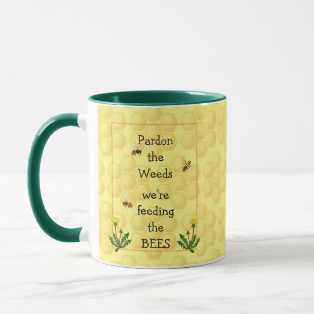 Pardon weeds Feeding Bees Fun Garden Quote  Coffee Mug (Left)