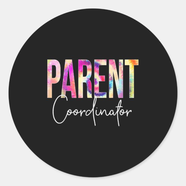Parent Coordinator Tie Dye Back To School Apprecia Classic Round Sticker (Front)