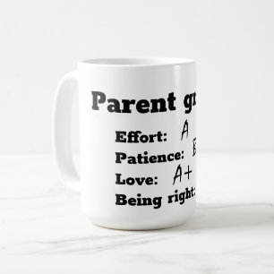 Parent grades on effort, patience, love coffee mug