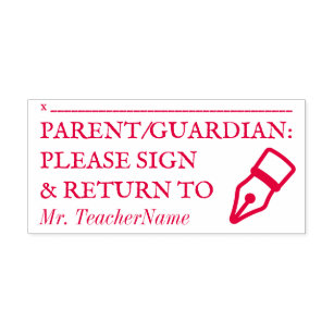"PARENT/GUARDIAN: PLEASE SIGN & RETURN TO" SELF-INKING STAMP