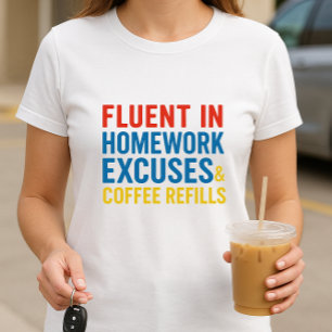 Parent Humour Shirt; Fun Homework Excuses T-Shirt