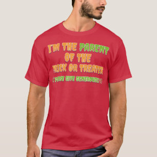 Parent of the Trick or Treater Mom Dad Halloween T-Shirt