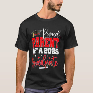 Parent Senior 2025 Proud Parent Of A Class Of 2025 T-Shirt