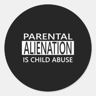 Parental Alienation Is Child Abuse Awareness Classic Round Sticker