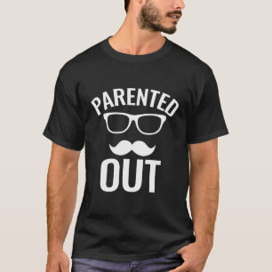 Parented Out Dad Funny Daddy Humour Kids Joke T-Shirt
