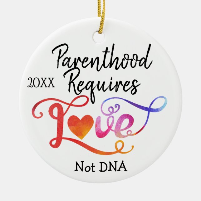 Parenthood Requires Love Not DNA, Adoption Gifts Ceramic Tree Decoration (Front)