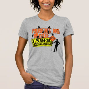 Parenting Mode Under Construction Expecting Parent T-Shirt