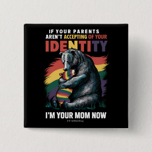 Parents Accepting Im Your Mum Now Bear Hug LGBTQ 15 Cm Square Badge