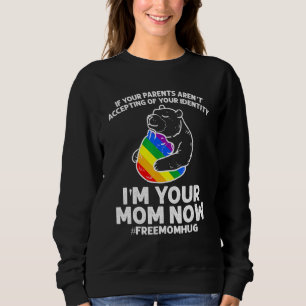 Parents Accepting Im Your Mum Now Bear Hug LGBTQ G Sweatshirt
