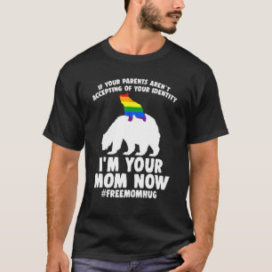 Parents Accepting Im Your Mum Now Bear Hug Lgbtq G T-Shirt