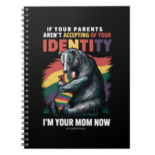 Parents Accepting Im Your Mum Now Bear Hug LGBTQ Notebook