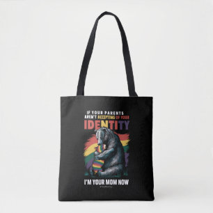 Parents Accepting Im Your Mum Now Bear Hug LGBTQ  Tote Bag