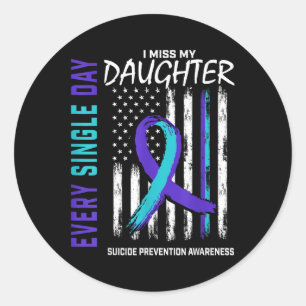 Parents I Miss My Daughter Suicide Awareness Preve Classic Round Sticker
