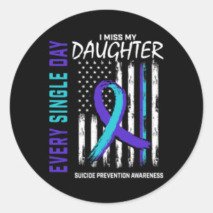 Parents I Miss My Daughter Suicide Awareness Preve Classic Round Sticker