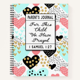 Parent's Journal For This Child We Have Prayed