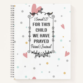 Parent's Journal For This Child We Have Prayed