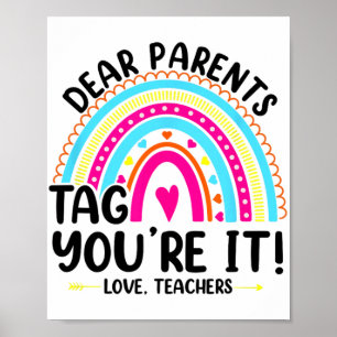 Parents Tag You're It Love Teachers Funny Teacher Poster