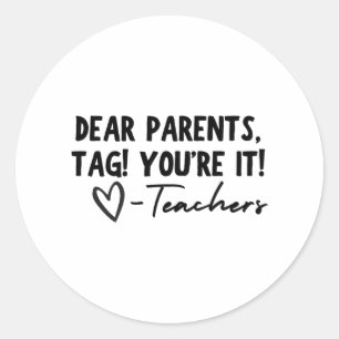 Parents Tag You're It Love Teachers Last Day Of Sc