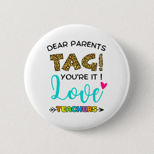 Parents Tag You're It Love Teachers Last Day Of Sc 6 Cm Round Badge