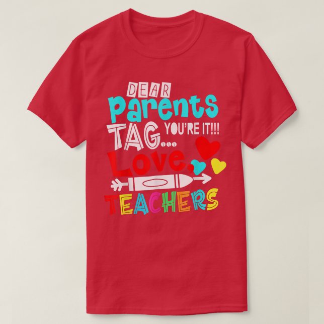 Parents Youre Teachers Funny Shirt Back To School  (Design Front)