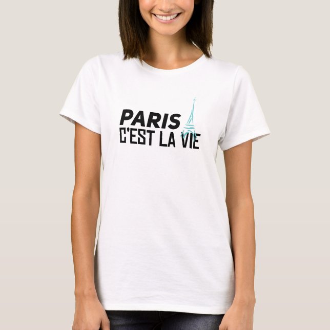 Paris "C'est la vie"  T-Shirt (Front)