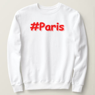 "#Paris" Cute Design. Buy Now Sweatshirt