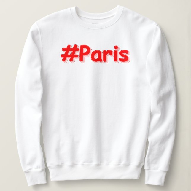 "#Paris" Cute Design. Buy Now Sweatshirt (Design Front)