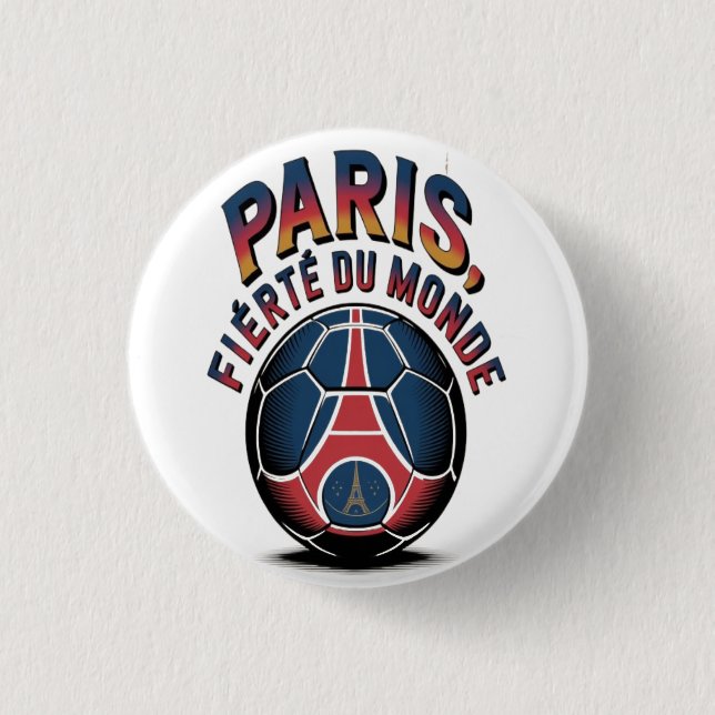 Paris fierte du Monde 3 Cm Round Badge (Front)