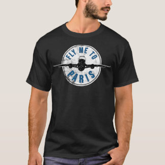 Paris France FLY ME TO PARIS Funny French Vintage T-Shirt