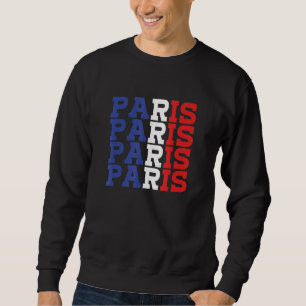 Paris France French Île-de-France Souvenir_1 Sweatshirt
