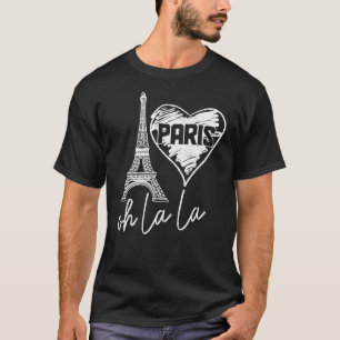 Paris France Oh La La Eiffel Tower Heart  Cute 1 T-Shirt